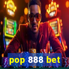 pop 888 bet